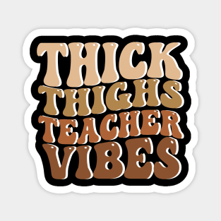 Thick Thighs Teacher Vibes Black Women Summer Juneteenth Tee Magnet