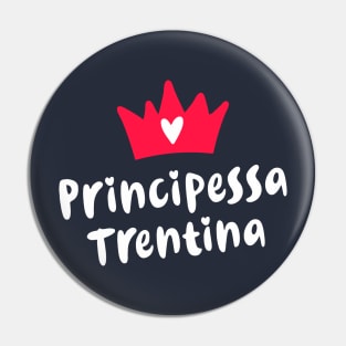 Trentino Alto Adige Roots Principessa Trentina Pin