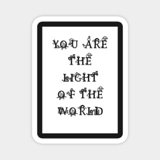 Quote for the nursery You are the Light of the World Magnet