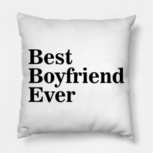 Best Boyfriend Ever Pillow