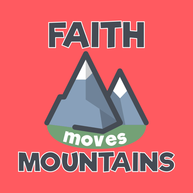 Faith moves mountains by timlewis