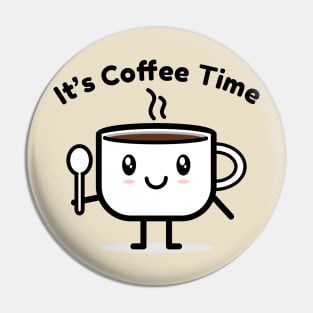 it's coffee time - Kawaii Coffee Pin