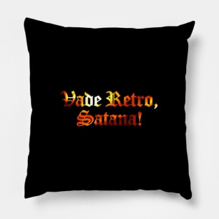 Vade Retro, Satana! - Go Away, Satan! Pillow