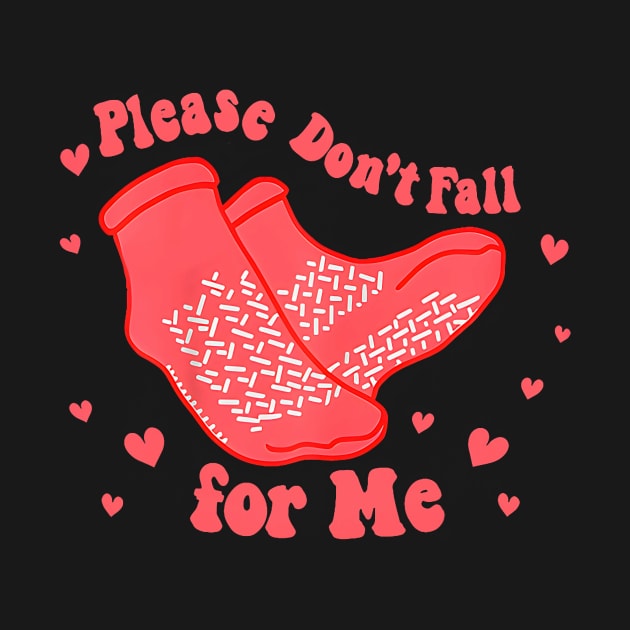 Dont Fall For Me Valentines Day Non Slip Socks Nurse by jadolomadolo