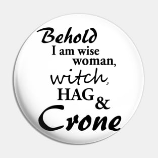 Crone Witch Wise Woman Pin