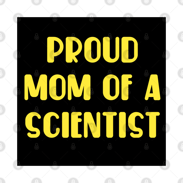 proud mom of a scientist. by MICRO-X