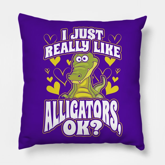 I Just Really Like Alligators OK Pillow by aneisha