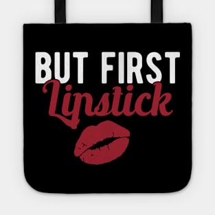 Makeup Artist - But first lipstick Tote