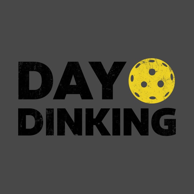 Day Dinking Pickleball Funny Dink Women Men Pickle Ball by ILOVEY2K