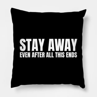 Stay Away White Pillow