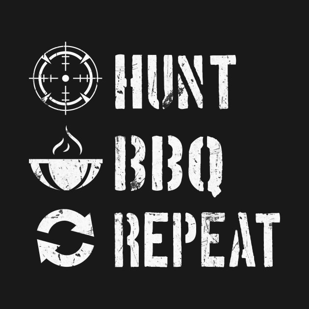 Hunt barbeque repeat Griller Hunter Gift by Foxxy Merch