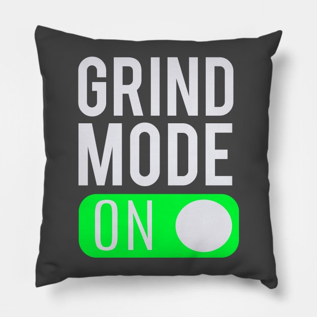 Grind Mode On Entrepreneur Hustle T-Shirt Pillow by shewpdaddy