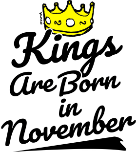 Kings are Born In November Magnet