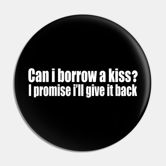 Can i borrow a kiss? Pin by Dope_Design