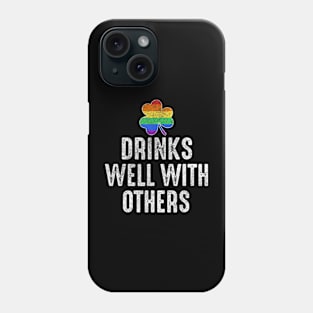 Drinks Well With Others Lgbt Gay Phone Case