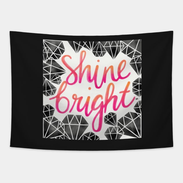 Shine Bright Like A Diamond Tapestry by RuthMCreative