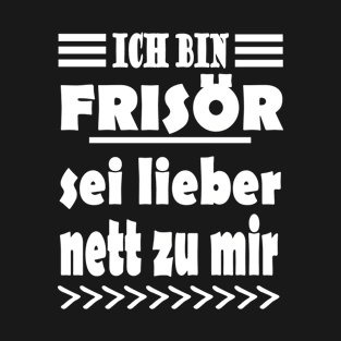 Frisör Haare Beruf Arbeit Geschenkidee T-Shirt