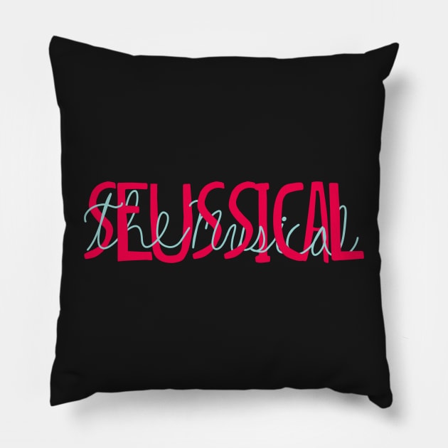 Seussical the musical Broadway suessical cursive Pillow by Shus-arts