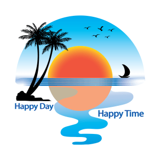 HAPPY DAY HAPPY TIME T-Shirt