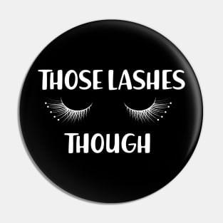 Makeup Artist - Those lashes though Pin