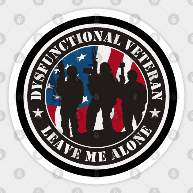 Dysfunctional Veteran - Veteran - Sticker