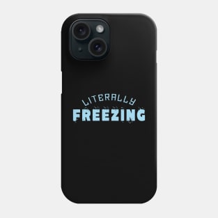 im literally freezing Phone Case