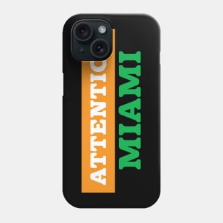 Attention Miami Phone Case