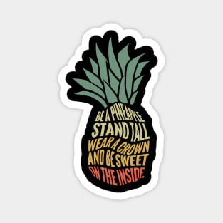 Be A Pineapple, Motivational Pineapple Quote Magnet