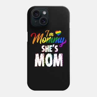 I'm Mommy She's Mama - LGBT Lesbian Pride Matching Phone Case