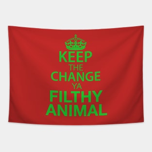 Keep The Change Ya Filthy Animal - Green Text Tapestry