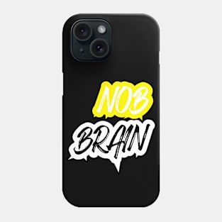 Nob Brain Phone Case