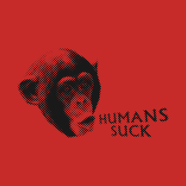 The Humans Suck Chimp by TipToeTee