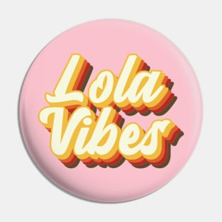 Lola Vibes 1 Pin