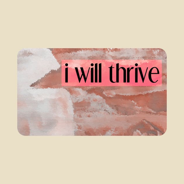 i will thrive by inSomeBetween