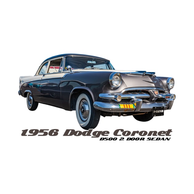 1956 Dodge Coronet D500 2 Door Sedan by Gestalt Imagery