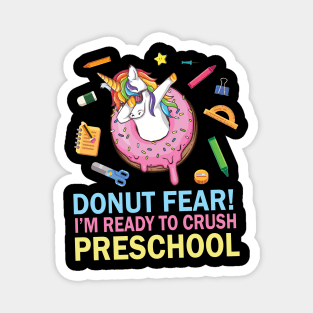 Unicorn Dabbing Donut Fear I'm Ready To Crush Preschool Magnet