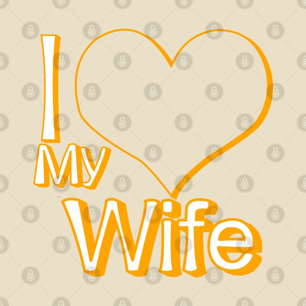 i love my wife beige by persa