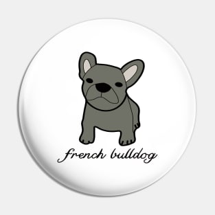 gray french bulldog frenchie lover Pin