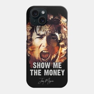 Show me the Money - Jerry Maguire Phone Case