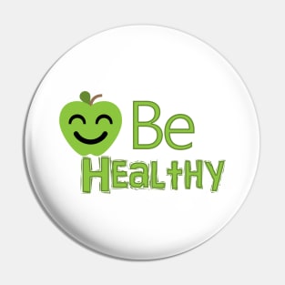 be healthy Pin