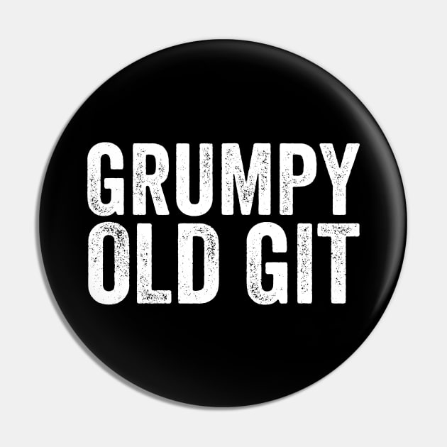 Grumpy Old Git - Funny Old Man Pin by Elsie Bee Designs