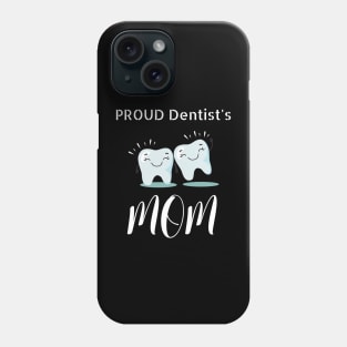 Proud Dentist Mom Phone Case