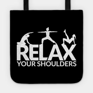 Relax Your Shoulders - Pilates Lover - Pilates Saying Tote