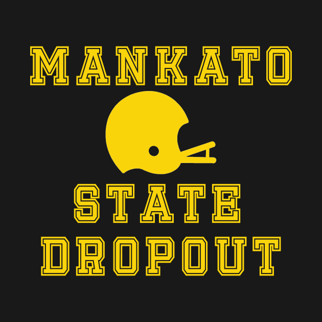 Mankato State Dropout by Wicked Mofo