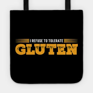 i refuse to tolerate gluten Tote