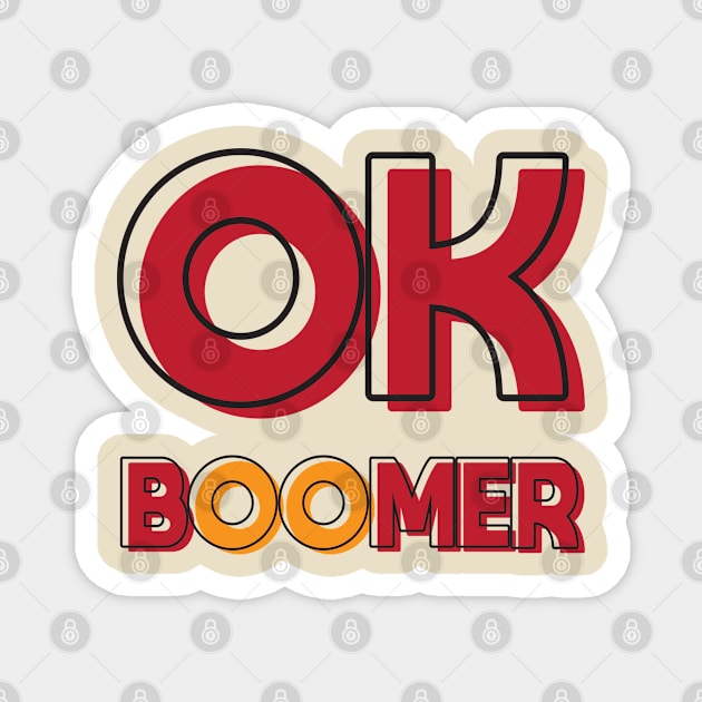 OK BOOMER Magnet by A Comic Wizard