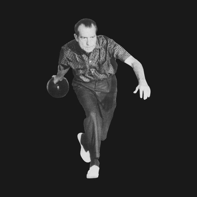 Disover President Richard Nixon Bowling - Richard Nixon - T-Shirt