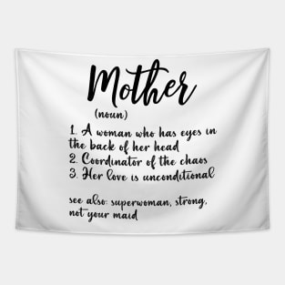 Mother Definition A Woman Who Has Eyes In The Back Of Her Head Shirt Tapestry