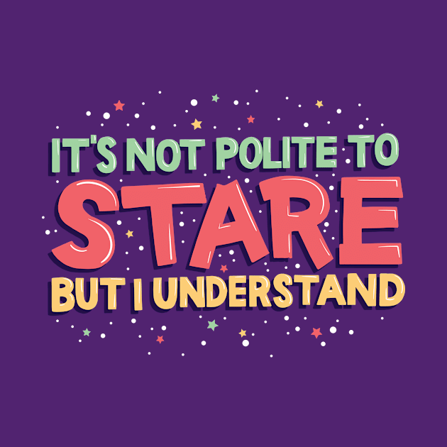 Not Polite to Stare by polliadesign