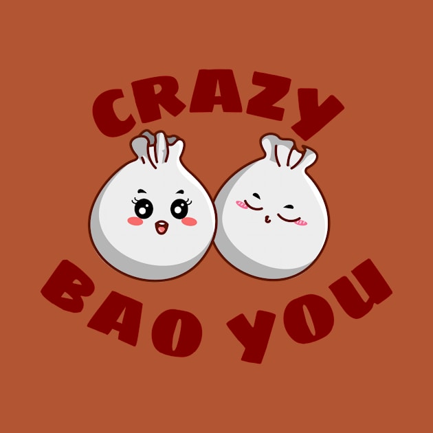 Crazy Bao You - Cute Dim Sum Pun by Allthingspunny